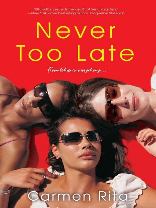Title details for Never Too Late by Carmen Rita - Wait list